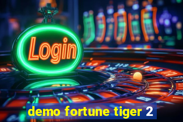 demo fortune tiger 2